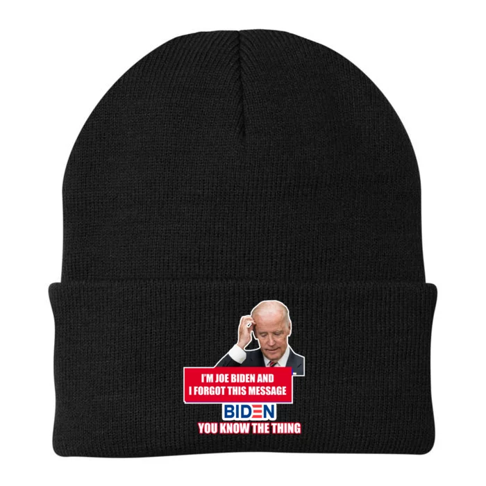 I'm Joe Biden I Forgot This Message Biden You Know The Thing Funny Knit Cap Winter Beanie