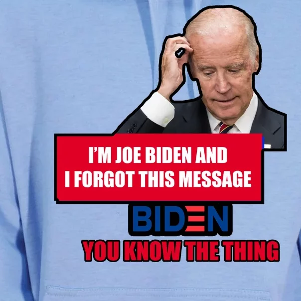 I'm Joe Biden I Forgot This Message Biden You Know The Thing Funny Unisex Surf Hoodie