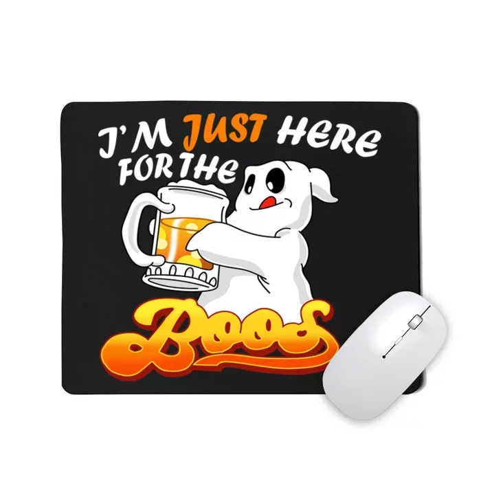 I'm Just Here For the Boos Fun Halloween Mousepad