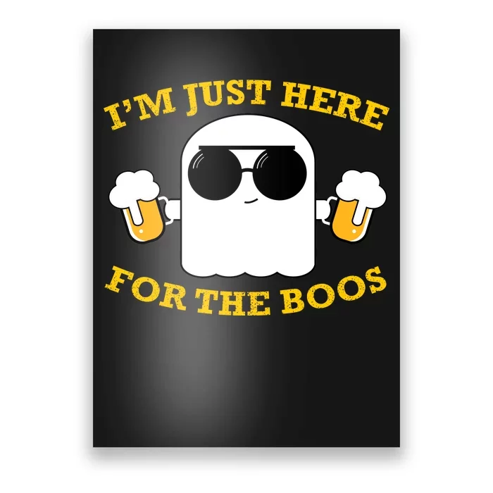 I'm Just Here for the Boos Funny Halloween Beer Ghost Emoji Poster