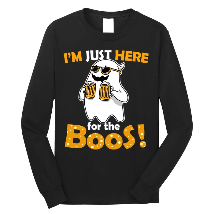 I'm Just Here For The Boos! Halloween Long Sleeve Shirt