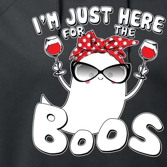 I'm Just Here For The Boos Wine Lover Performance Fleece Hoodie