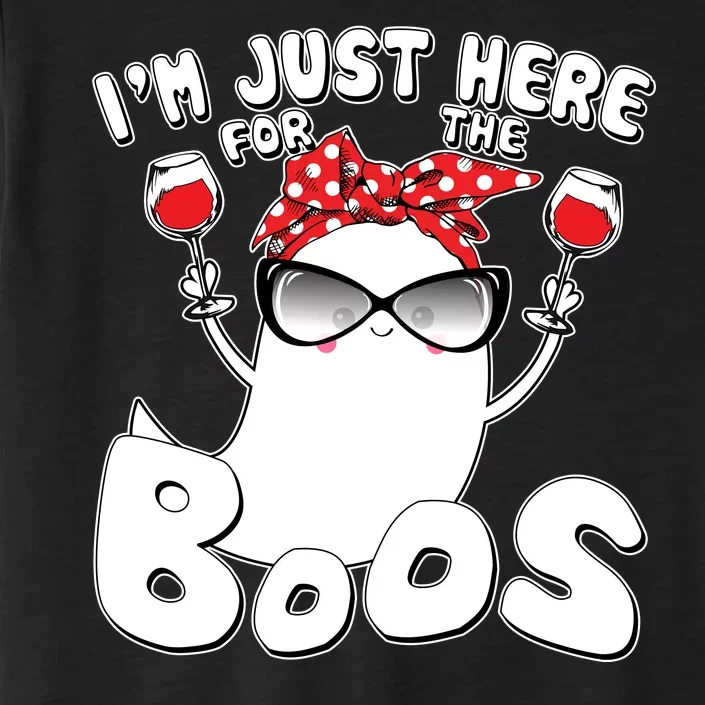 I'm Just Here For The Boos Wine Lover ChromaSoft Performance T-Shirt