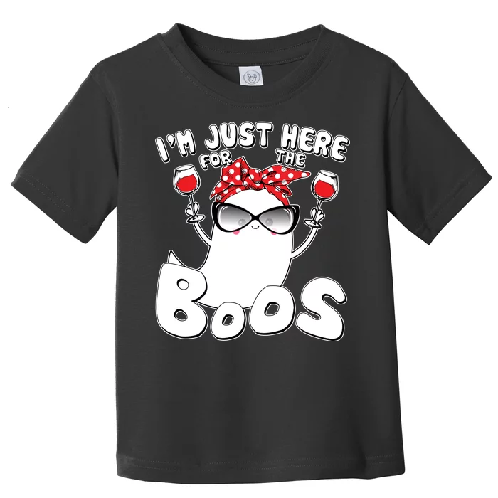 I'm Just Here For The Boos Wine Lover Toddler T-Shirt