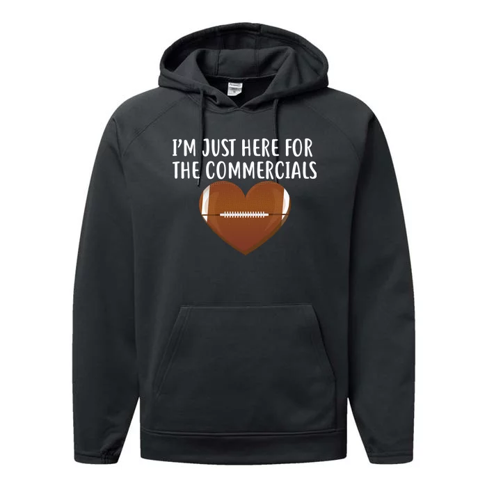 I'm Just Here For The Commercials Performance Fleece Hoodie