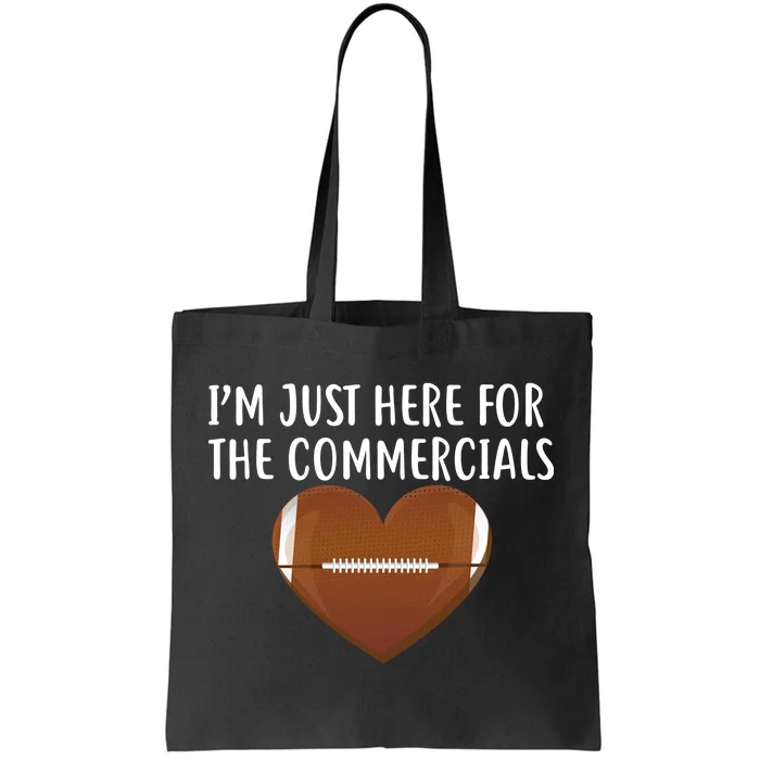 I'm Just Here For The Commercials Tote Bag