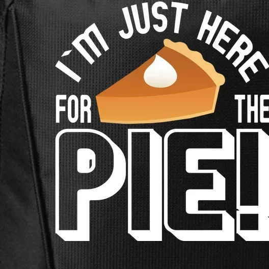 I'm Just Here For The Pie City Backpack