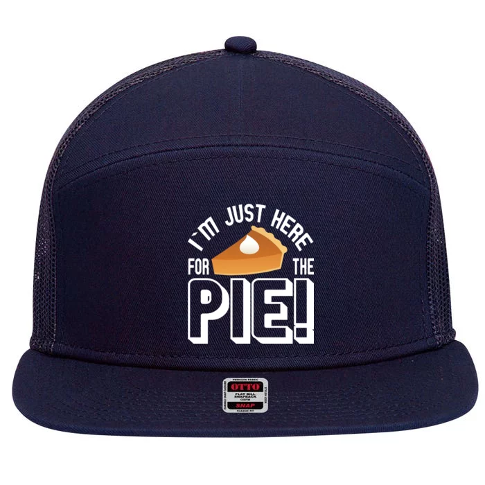 I'm Just Here For The Pie 7 Panel Mesh Trucker Snapback Hat