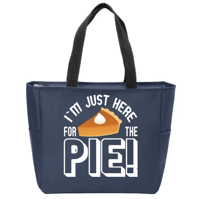 I'm Just Here For The Pie Zip Tote Bag