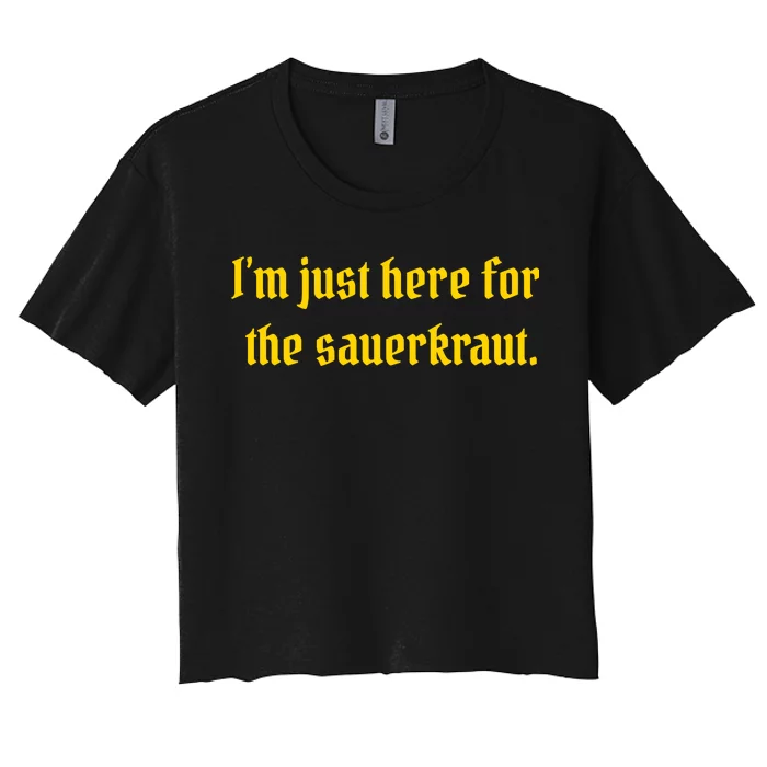 I'm Just Here For The Sauerkraut Women's Crop Top Tee