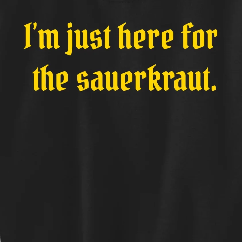 I'm Just Here For The Sauerkraut Kids Sweatshirt