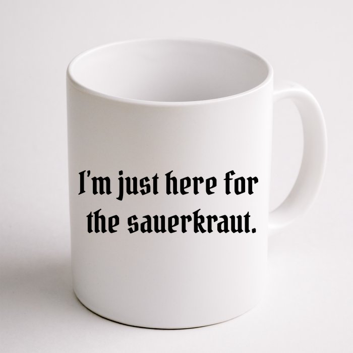 I'm Just Here For The Sauerkraut Front & Back Coffee Mug