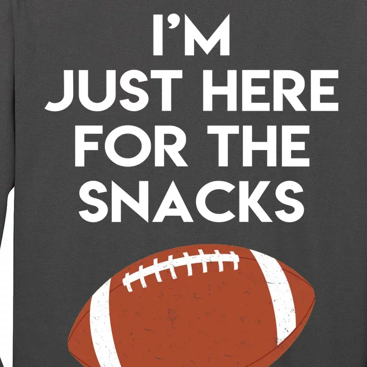 I'm Just Here for the Snacks Football Tall Long Sleeve T-Shirt