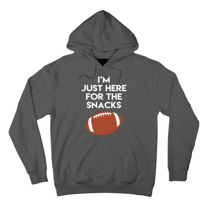 I'm Just Here for the Snacks Football Tall Hoodie