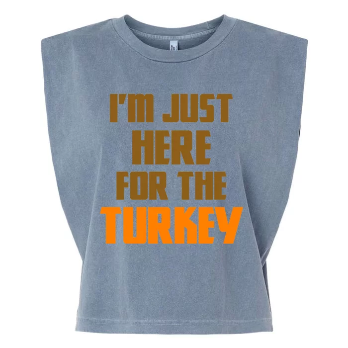 I'm Just Here For The Turkey Garment-Dyed Women's Muscle Tee