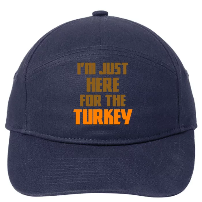 I'm Just Here For The Turkey 7-Panel Snapback Hat