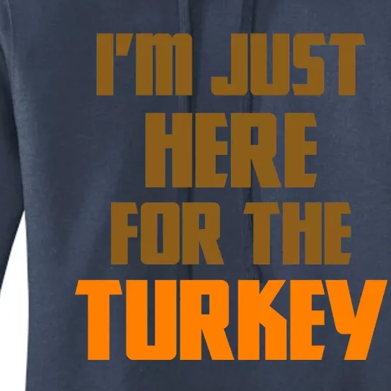 I'm Just Here For The Turkey Women's Pullover Hoodie