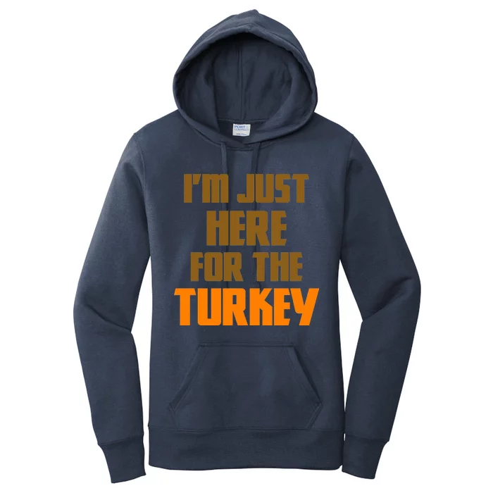 I'm Just Here For The Turkey Women's Pullover Hoodie