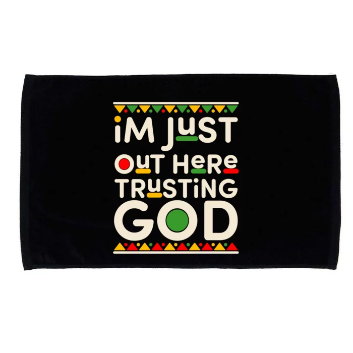 I'm Just Out Here Trusting God Traditional Colors Microfiber Hand Towel