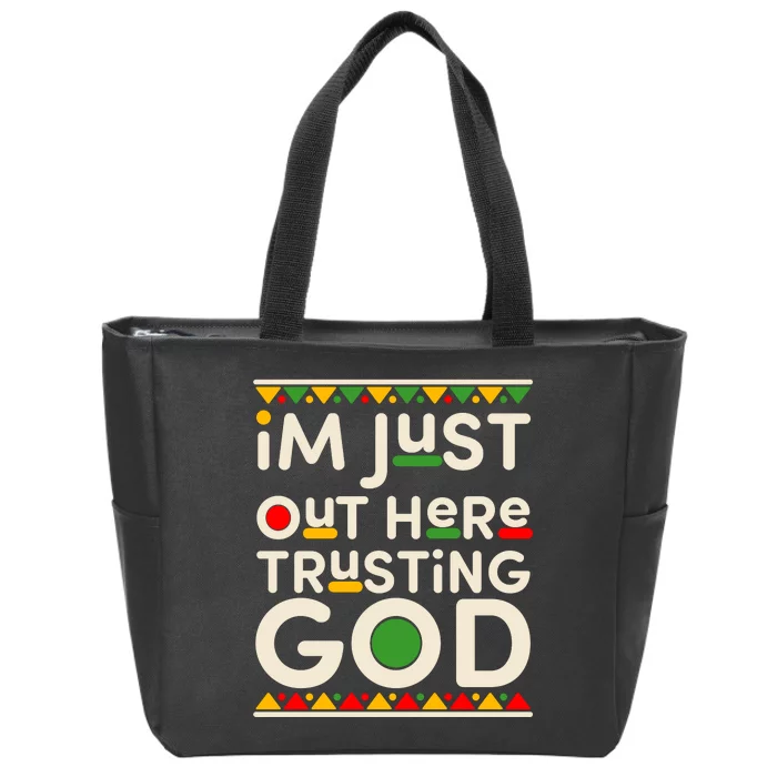 I'm Just Out Here Trusting God Traditional Colors Zip Tote Bag