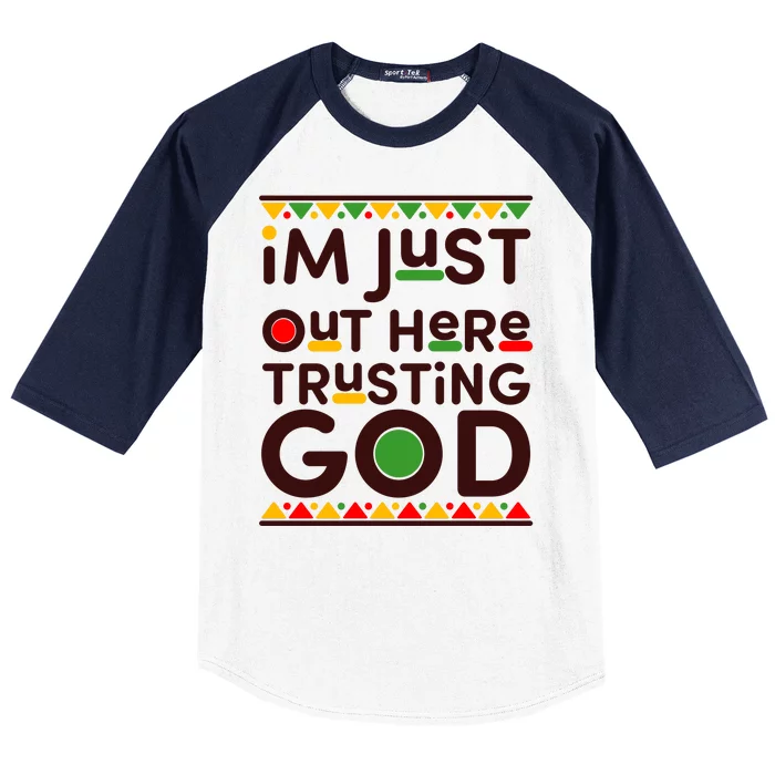 I'm Just Out Here Trusting God Traditional Colors Baseball Sleeve Shirt