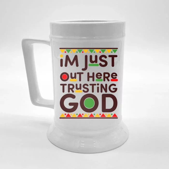 I'm Just Out Here Trusting God Traditional Colors Front & Back Beer Stein