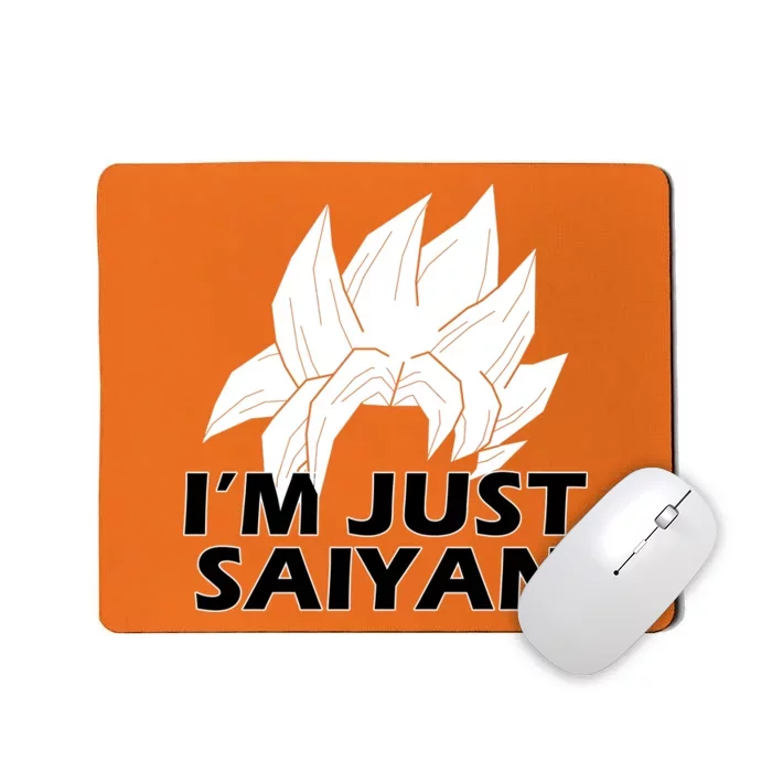 I'm Just Saiyan Mousepad