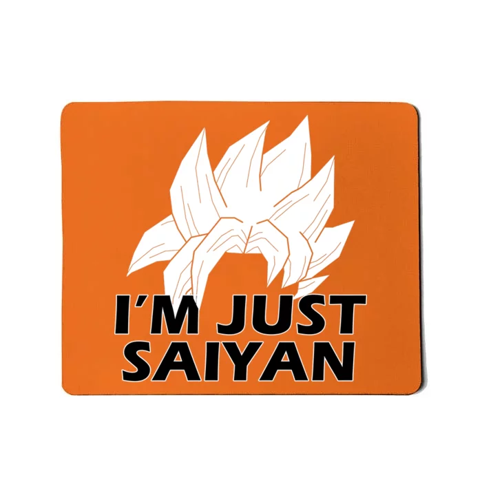 I'm Just Saiyan Mousepad