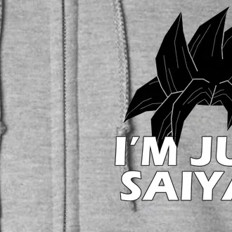 I'm Just Saiyan Full Zip Hoodie