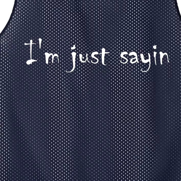 I'm Just Sayin' Mesh Reversible Basketball Jersey Tank