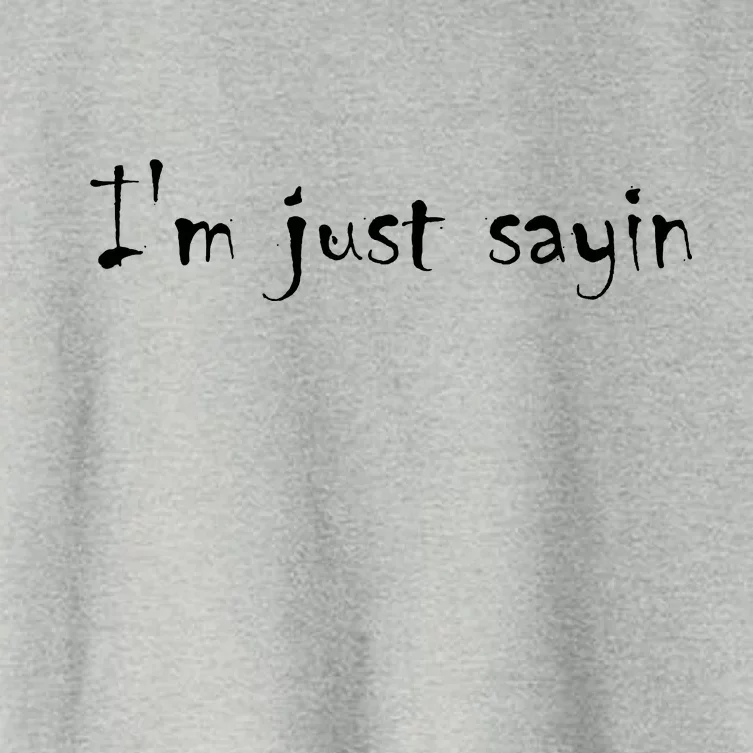 I'm Just Sayin' Women's Crop Top Tee