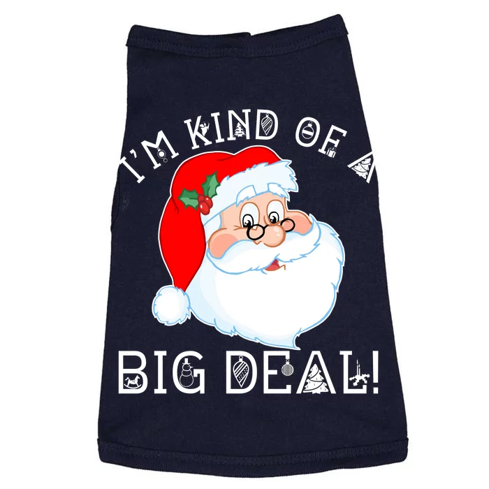 I'm Kind of a Big Deal Christmas Santa Claus Doggie Tank