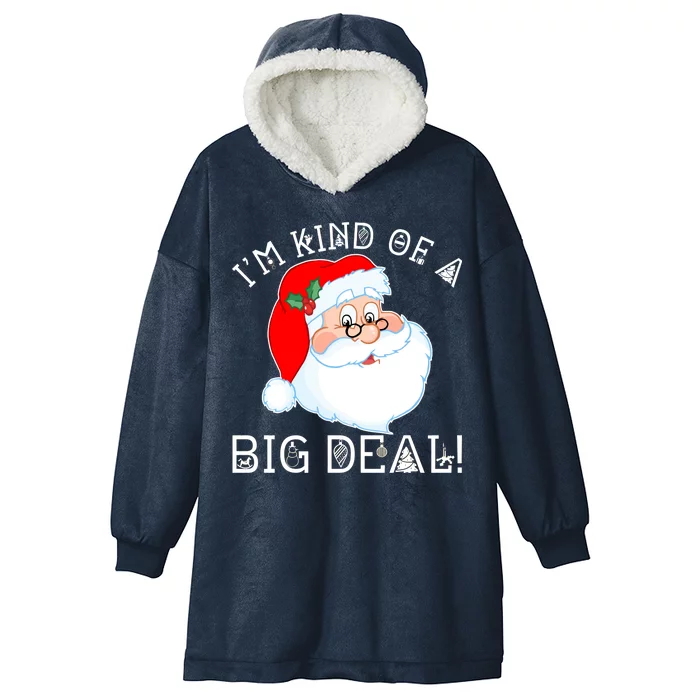 I'm Kind of a Big Deal Christmas Santa Claus Hooded Wearable Blanket