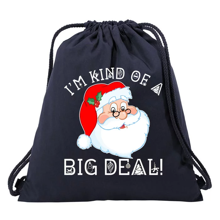 I'm Kind of a Big Deal Christmas Santa Claus Drawstring Bag