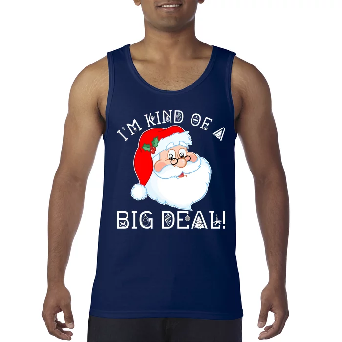 I'm Kind of a Big Deal Christmas Santa Claus Tank Top