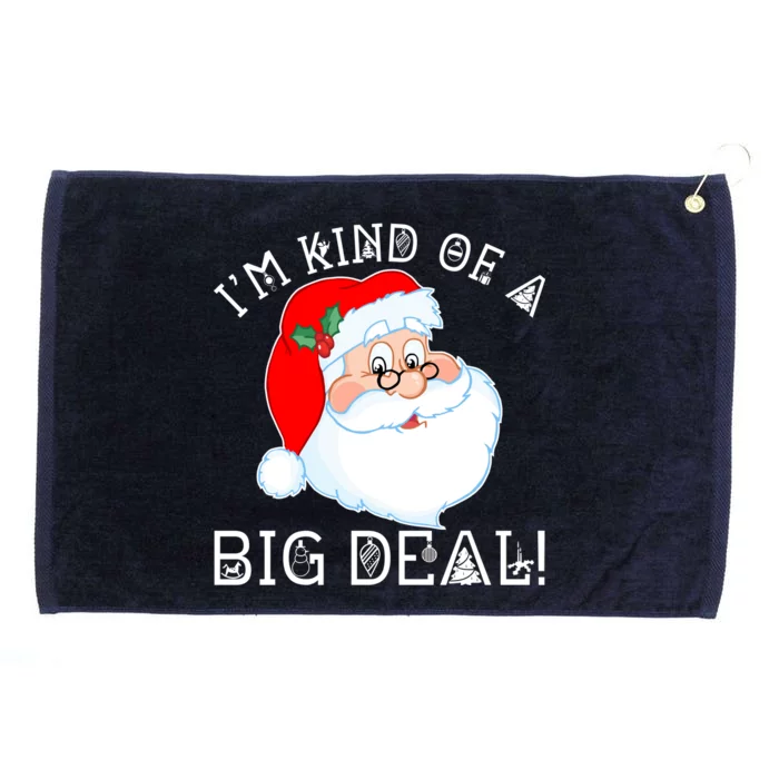 I'm Kind of a Big Deal Christmas Santa Claus Grommeted Golf Towel