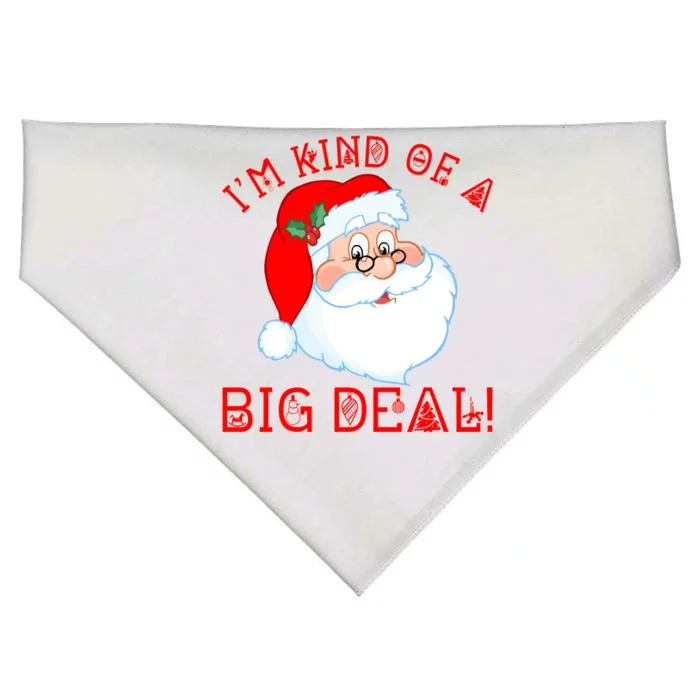 I'm Kind of a Big Deal Christmas Santa Claus USA-Made Doggie Bandana