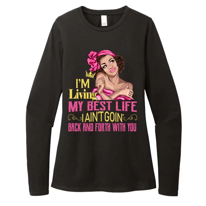 I'm Living My Best Life I A'int Going Back And Fourth Womens CVC Long Sleeve Shirt