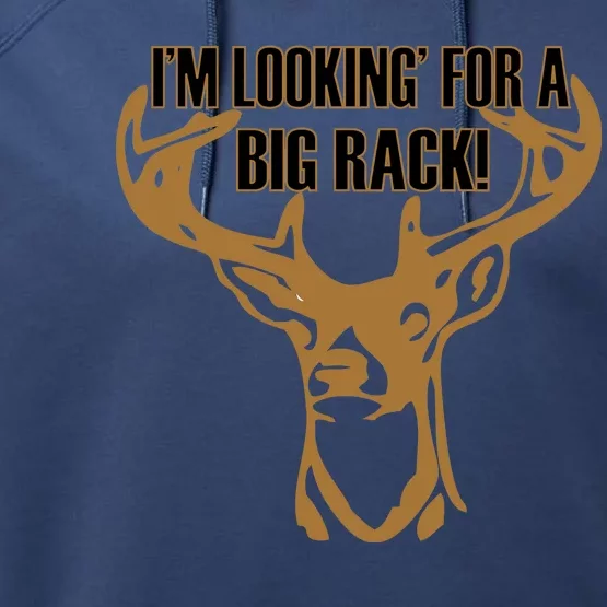 I'm Looking For A Big Rack Performance Fleece Hoodie