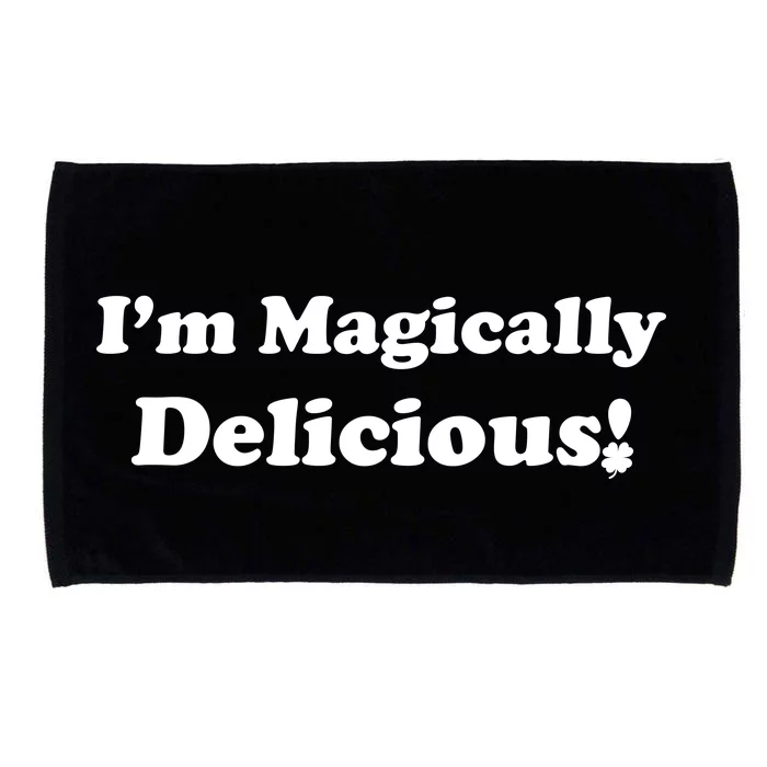 I'm Magically Delicious! Funny St. Patrick's Day Microfiber Hand Towel