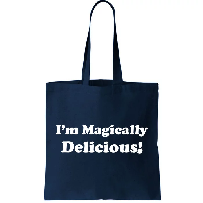 I'm Magically Delicious! Funny St. Patrick's Day Tote Bag