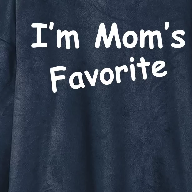 I'm Mom's Favorite Hooded Wearable Blanket