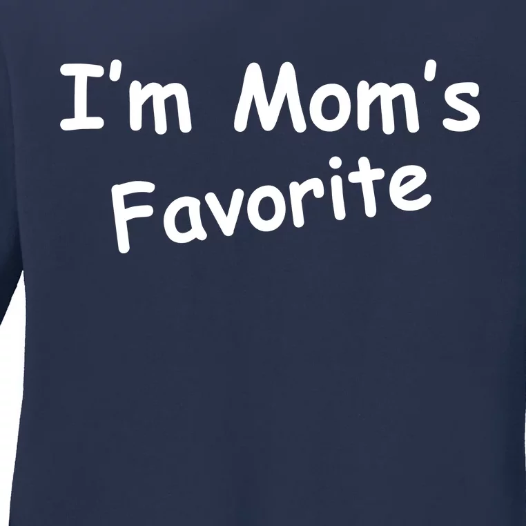 I'm Mom's Favorite Ladies Long Sleeve Shirt