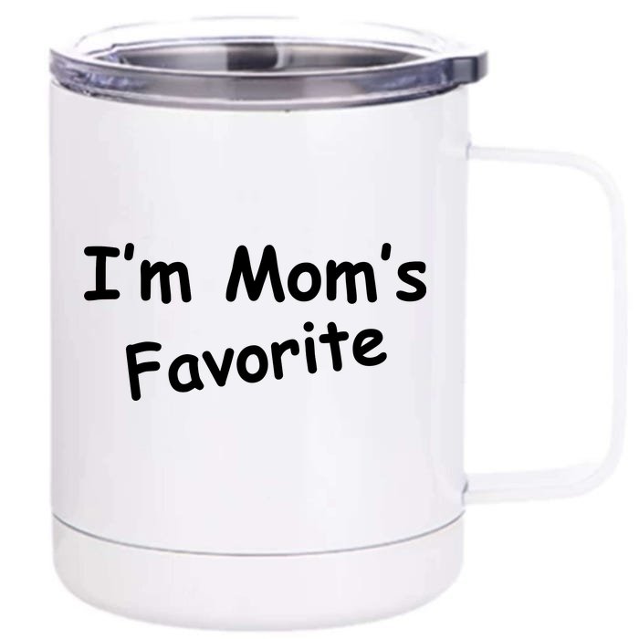 I'm Mom's Favorite Front & Back 12oz Stainless Steel Tumbler Cup