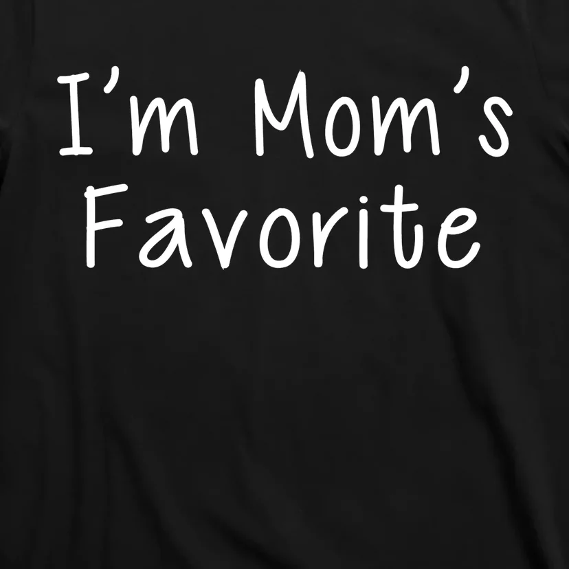 I'm Mom's Favorite Funny Cute T-Shirt