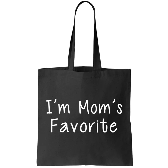 I'm Mom's Favorite Funny Cute Tote Bag