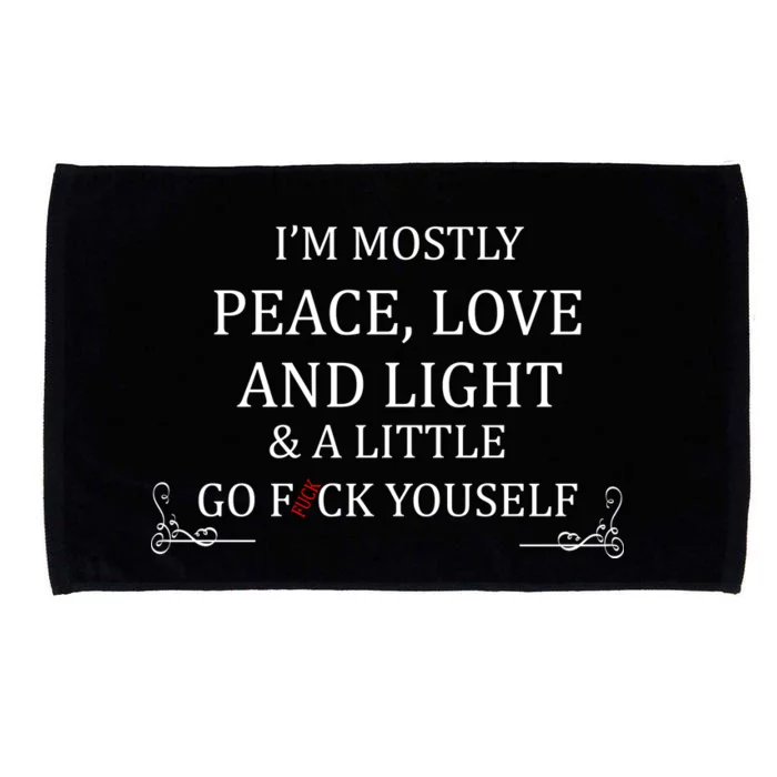 I'm Mostly Peace Love And Light Microfiber Hand Towel