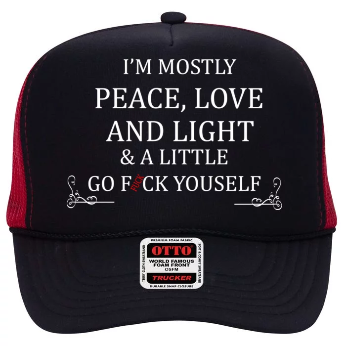 I'm Mostly Peace Love And Light High Crown Mesh Trucker Hat