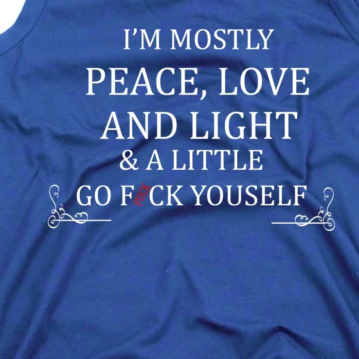 I'm Mostly Peace Love And Light Tank Top