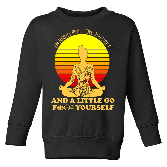 I'm Mostly Peace Love And Light Funny Toddler Sweatshirt